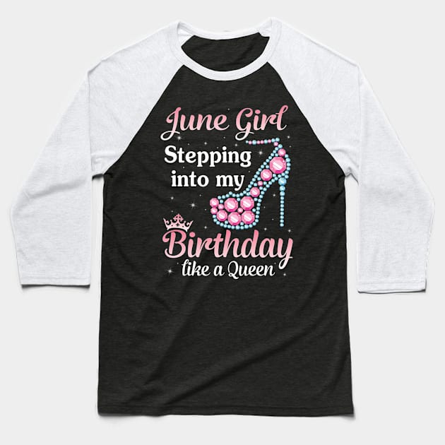 Happy Birthday To Me You Born In June Baseball T-Shirt by DainaMotteut